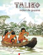 Couverture du livre « Taliko, Indien de guyane » de Davot Monique aux éditions Pere Castor