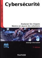 Couverture du livre « Cybersécurité : analyser les risques, mettre en oeuvre les solutions (7e édition) » de Solange Ghernaouti aux éditions Dunod