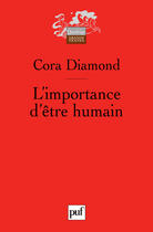 Couverture du livre « L'importance d'être humain » de Cora Diamond aux éditions Puf