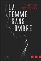 Couverture du livre « La femme sans ombre » de Christine Feret-Fleury aux éditions Denoel