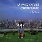 Couverture du livre « La photo chinoise contemporaine » de Gu Zheng aux éditions Eyrolles