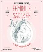 Couverture du livre « Réveillez votre féminité sacrée ; et déployez vos sens » de Bodin D/Bodin J/Chau aux éditions Eyrolles