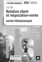 Couverture du livre « Bloc 1 relation client et négociation-vente ; BTS ndrc 1&2 (édition 2018) » de Patrick Roussel aux éditions Foucher