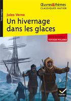 Couverture du livre « Un hivernage dans les glaces » de Jules Verne et Marigold Bobbio et Helene Potelet aux éditions Hatier