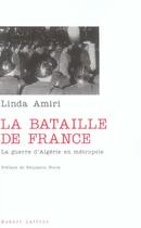 Couverture du livre « La bataille de france la guerre d'algerie en metropole » de Amiri/Stora aux éditions Robert Laffont