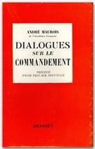 Couverture du livre « Dialogues sur le commandement » de Andre Maurois aux éditions Grasset