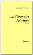 Couverture du livre « La nouvelle Athènes » de Rene Swennen aux éditions Grasset