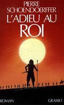 Couverture du livre « L'adieu au roi » de Pierre Schoendoerffer aux éditions Grasset