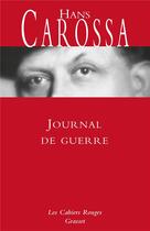 Couverture du livre « Journal de guerre » de Hans Carossa aux éditions Grasset