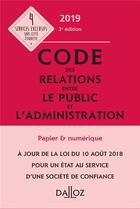 Couverture du livre « Code des relations entre le public et l'administration annoté et commenté (édition 2019) (3e édition) » de Jacques-Henri Stahl aux éditions Dalloz