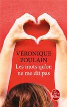 Couverture du livre « Les mots qu'on ne me dit pas » de Veronique Poulain aux éditions Le Livre De Poche