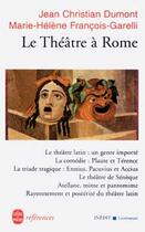 Couverture du livre « Le theatre a rome » de Garelli-F+Dumont aux éditions Le Livre De Poche