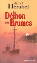 Couverture du livre « Le Demon Des Brumes » de Herubel Michel aux éditions Presses De La Cite