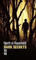 Couverture du livre « Dark secrets » de Michael Hjorth et Hans Rosenfeldt aux éditions 10/18