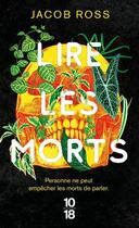 Couverture du livre « Lire les morts » de Jacob Ross aux éditions 10/18