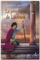 Couverture du livre « La prophétie de lladrana » de Robin D. Owens aux éditions Harlequin