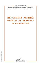 Couverture du livre « Mémoires et identités dans les littératures francophones » de Kanate Dahouda et Selom K. Gbanou aux éditions L'harmattan