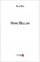 Couverture du livre « Homo bellum » de Gilles Roux aux éditions Editions Du Net