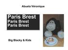 Couverture du livre « Paris Brest ; big blacky & kids » de Abuela Veronique aux éditions Books On Demand