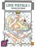Couverture du livre « Love pistols Tome 2 » de Tarako Kotobuki aux éditions Taifu Comics