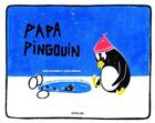 Couverture du livre « Papa pingouin » de France Quatromme et Xaviere Broncard aux éditions Frimousse