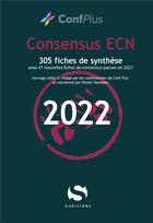 Couverture du livre « Consensus ECN 2022 : 305 fiche de synthèse » de Collectif et Olivier Varennes aux éditions S-editions