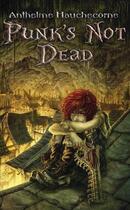 Couverture du livre « Punk's not dead » de Anthelme Hauchecorne aux éditions Editions Midgard