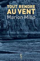 Couverture du livre « Tout rendre au vent » de Marion Millo aux éditions Cambourakis