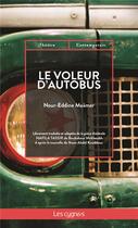 Couverture du livre « Le voleur d'autobus » de Nour-Eddine Maamar aux éditions Les Cygnes