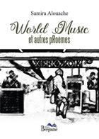 Couverture du livre « World Music et autres pRoèmes » de Samira Alouache aux éditions Bergame