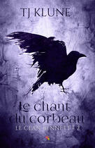 Couverture du livre « Le clan Bennett t.2 ; le chant du corbeau » de Tj Klune aux éditions Mxm Bookmark