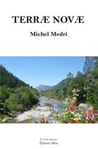 Couverture du livre « Terræ novæ » de Michel Medri aux éditions Editions Maia