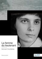 Couverture du livre « La femme du lieutenant » de Bernard Courtebras aux éditions Nombre 7