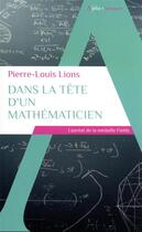 Couverture du livre « Dans la tête d'un mathématicien » de Pierre-Louis Lions aux éditions Alpha