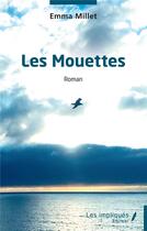 Couverture du livre « Les mouettes » de Emma Millet aux éditions Les Impliques