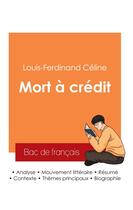 Couverture du livre « Réussir son Bac de français 2025 : Analyse du roman Mort à crédit de Louis-Ferdinand Céline » de Louis-Ferdinand Celine aux éditions Bac De Francais