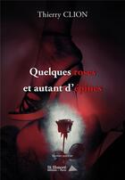 Couverture du livre « Quelques roses et autant d'epines » de Clion Thierry aux éditions Saint Honore Editions