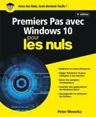 Couverture du livre « Premiers pas avec Windows 10 (4e édition) » de Peter Weverka et Jean-Pierre Cano aux éditions First Interactive