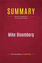 Couverture du livre « Summary: Mike Bloomberg : Review and Analysis of Joyce Purnick's Book » de  aux éditions Political Book Summaries