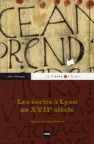 Couverture du livre « Les écrits à Lyon au XVII siècle » de Beroujon aux éditions Pu De Grenoble