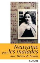 Couverture du livre « Neuvaine pour les malades avec Thérèse de Lisieux » de Notre-Dame Des Victoires aux éditions Salvator