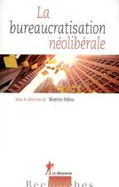 Couverture du livre « Néolibéralisme et bureaucratie » de  aux éditions La Decouverte