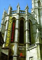 Couverture du livre « Midi gothique ; de Béziers à Avignon » de Francoise Robin aux éditions Picard