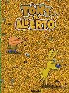 Couverture du livre « Tony et Alberto Tome 10 ; où est Tony? » de Dab'S aux éditions Glenat