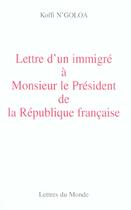 Couverture du livre « Lettre d'un immigre » de Koffi N'Goloa aux éditions Lettres Du Monde