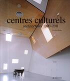 Couverture du livre « Centres culturels ; architectures 1990-2011 » de Cecilia Bione aux éditions Actes Sud