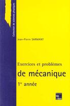 Couverture du livre « Exercices Et Problemes Mecanique 1ere Annee » de Jean-Pierre Sarmant aux éditions Tec Et Doc