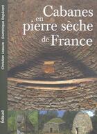 Couverture du livre « Cabanes en pierre sèche de France » de Christian Lassure et Dominique Reperant aux éditions Edisud