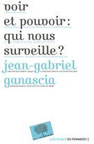 Couverture du livre « Voir et pouvoir : qui nous surveille ? » de Ganascia J-G. aux éditions Le Pommier