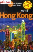 Couverture du livre « City trip : Hong-Kong (édition 2014) » de Collectif Petit Fute aux éditions Le Petit Fute